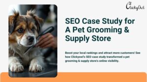 SEO Case Study for A Pet Grooming & Supply Store